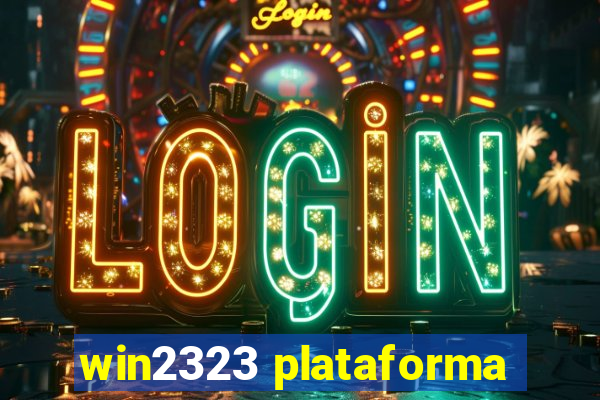 win2323 plataforma